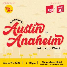 Bringing Austin to Anaheim @ Expo West