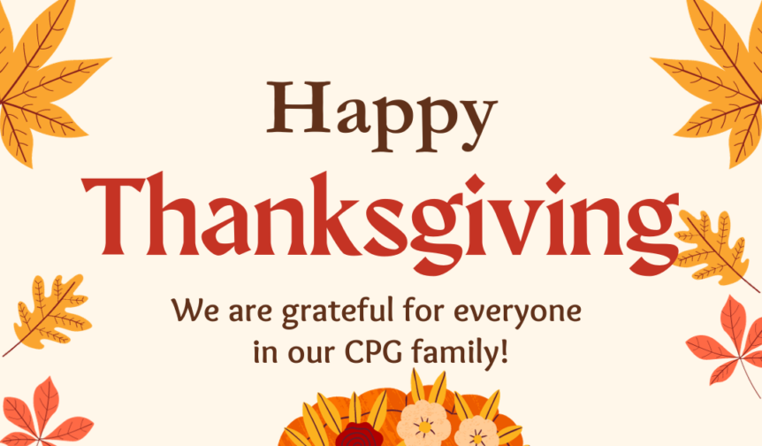 Happy Thanksgiving | We are grateful for everyone in our CPG family!