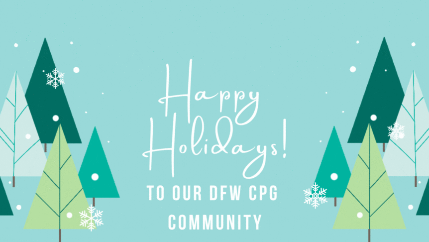 Happy Holidays! To our DFW CPG Community